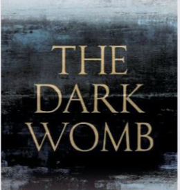 The Dark Womb